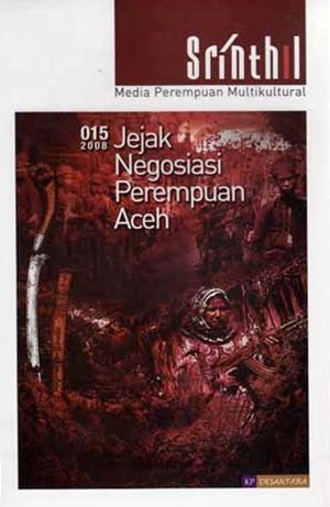 “Jejak Negosiasi Perempuan Aceh” Kajian Media Perempuan Multikultural ‘Jurnal Srinthil’